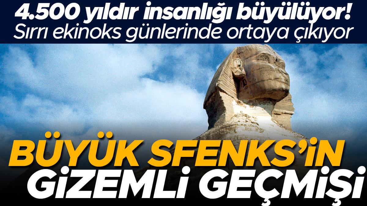 4.500 yıldır insanlığı büyülüyor! Sırrı ekinoks günlerinde ortaya çıkıyor… Büyük Sfenks’in gizemli geçmişi