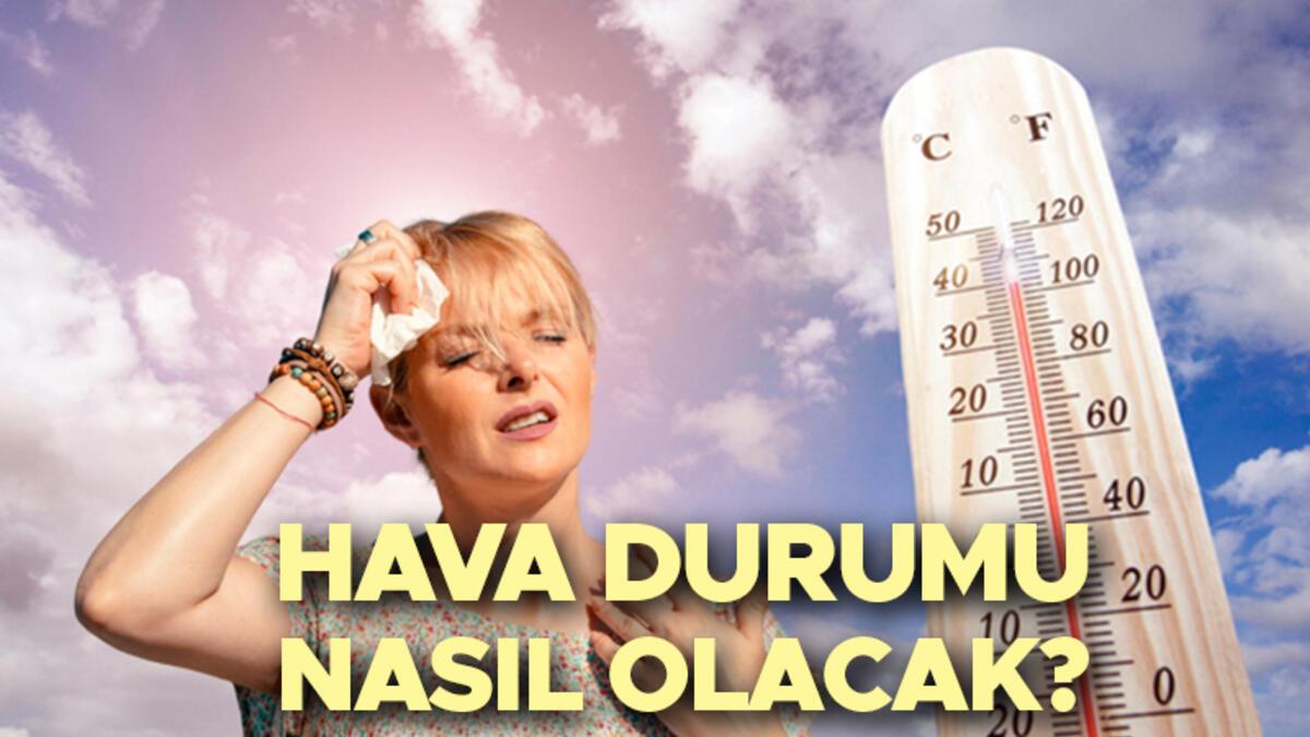 Hava durumu tahminleri yayınlandı: Yarın (22 Ağustos) hava nasıl olacak? Meteoroloji’den yeni haftaya sıcak hava uyarısı!