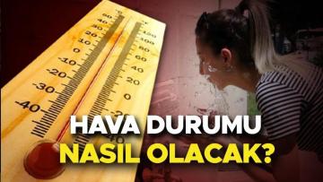 HAVA SICAKLIĞI ARTIYOR! Yarın (21 Eylül) hava nasıl olacak? Meteoroloji il il hava durumu tahminlerini yayınladı!